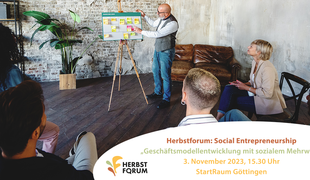 Herbstforum Social Entrepreneurship: „Geschäftsmodellentwicklung mit sozialem Mehrwert“