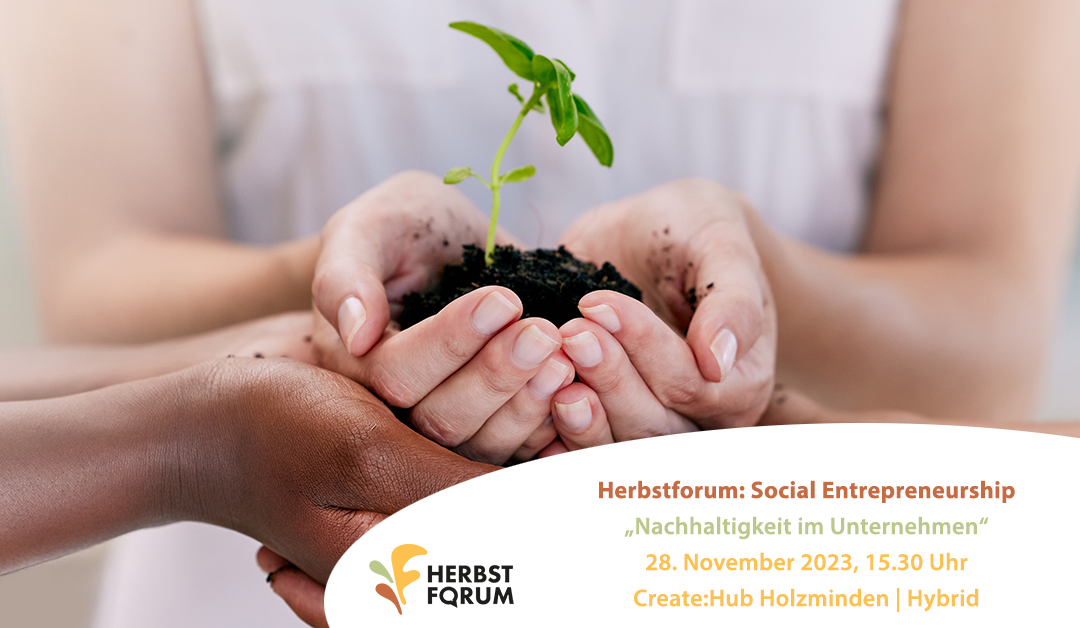 Herbstforum Social Entrepreneurship: „Nachhaltigkeit im Unternehmen“ (hybrid)