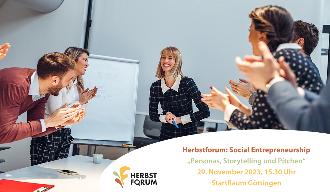 Herbstforum Social Entrepreneurship: „Personas, Storytelling und Pitchen“
