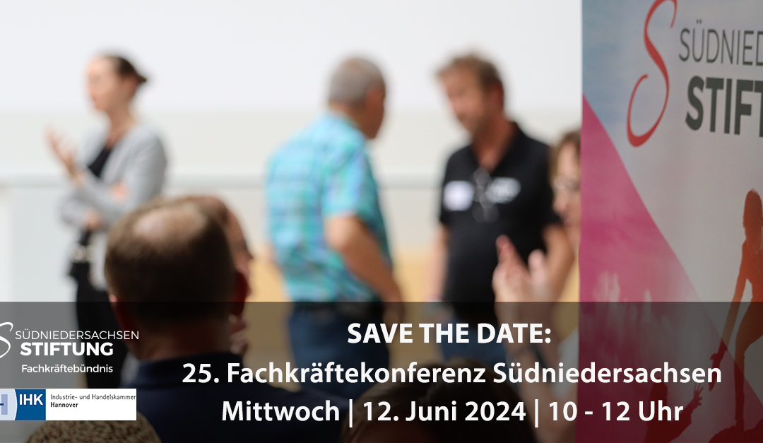 25. Fachkräftekonferenz Südniedersachsen am 12. Juni 2024